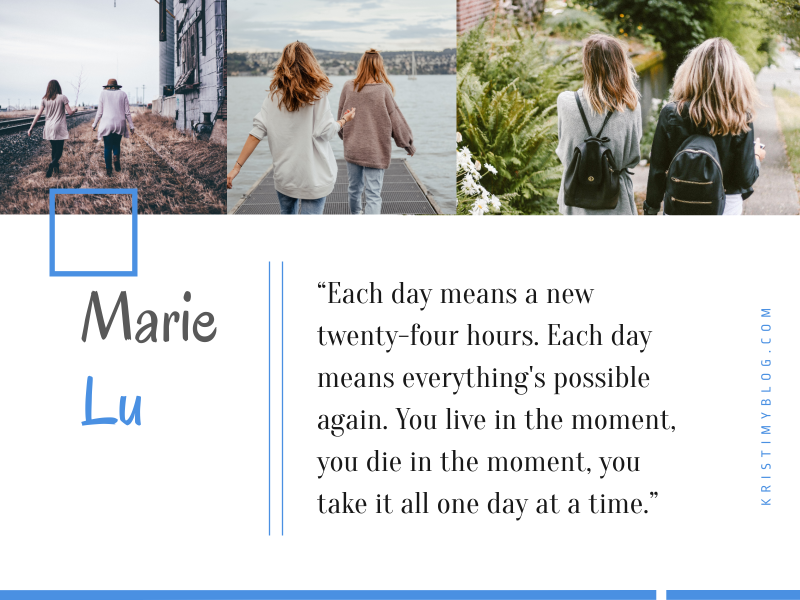 Marie Lu Quote: "Each day means a new twenty-four hours. Each day means everything's possible again. You live in the moment, you take it all one day at a time."