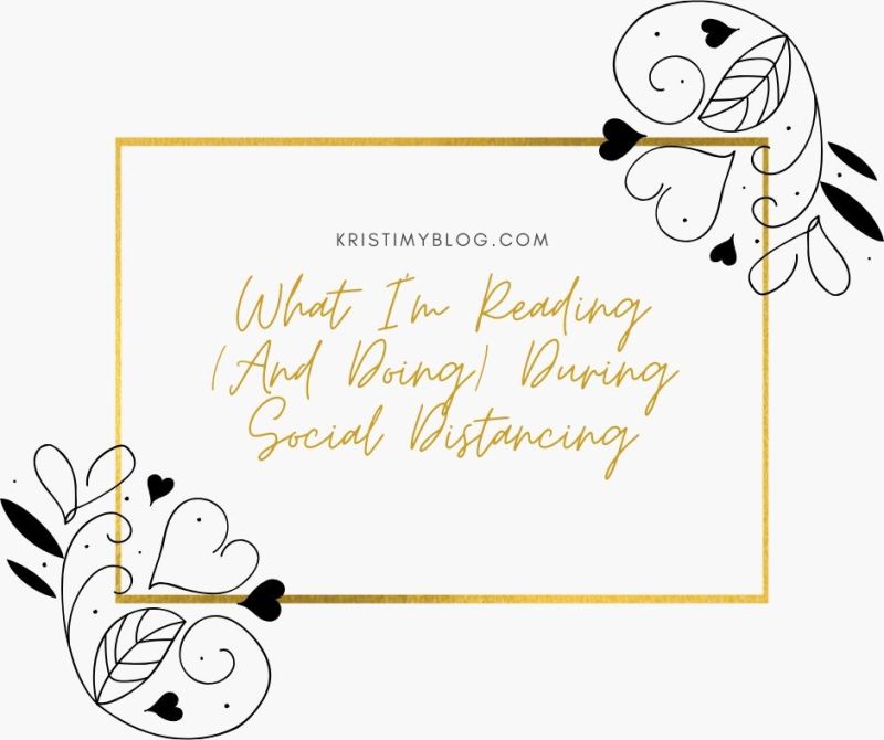 What I'm Reading (And Doing) During Social Distancing