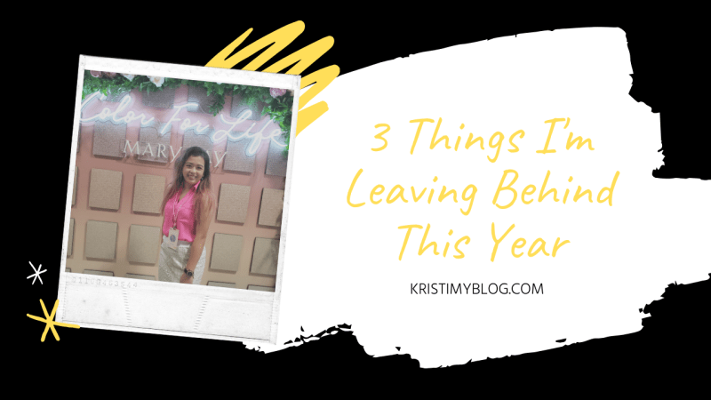 3 Things I'm Leaving behind This Year Header Image