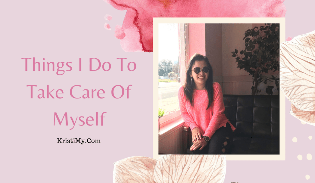 Things I Do To Take Care Of Myself Header Image