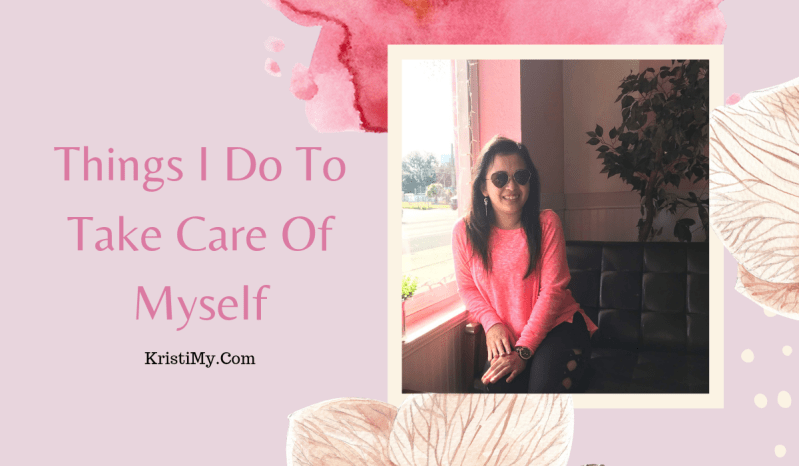 Things I Do To Take Care Of Myself Header Image