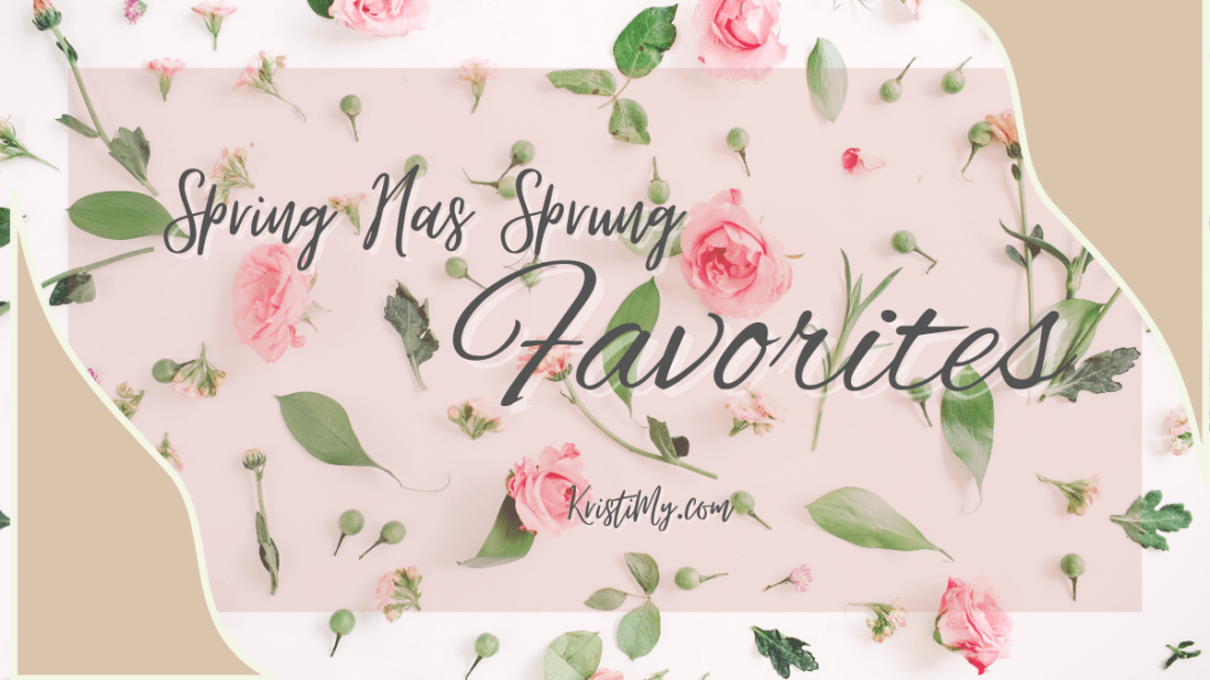Spring Has Sprung Favorites Header Image