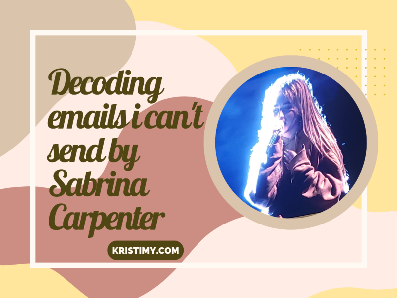 Decoding emails i can't send by Sabrina Carpenter Header Image