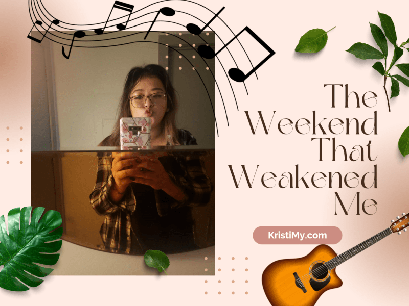 The Weekend that Weakened Me Header Image