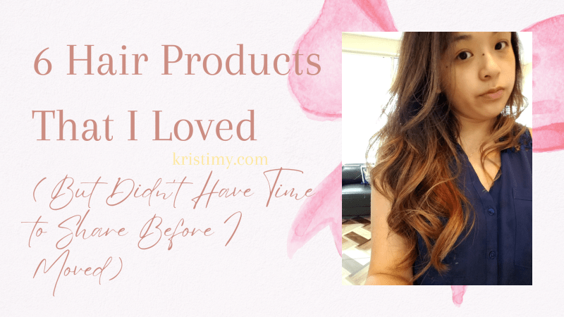 6 Hair Products That I Loved (But Didn't Have Time To Share Before I Moved) Header Image
