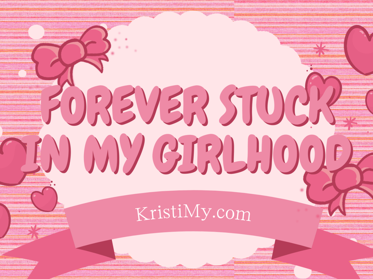 Forever Stuck in My&nbsp;Girlhood